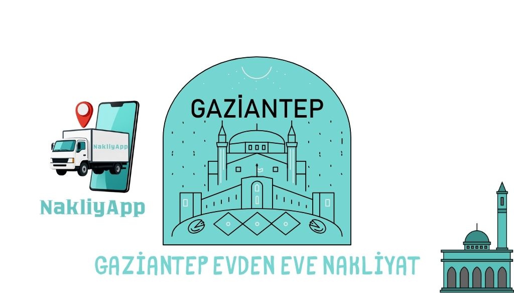 Gaziantep Evden Eve Nakliyat